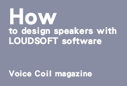 尚馬, soma-LOUDsoft x Voice Coil - How to design speakers with LOUDSOFT software